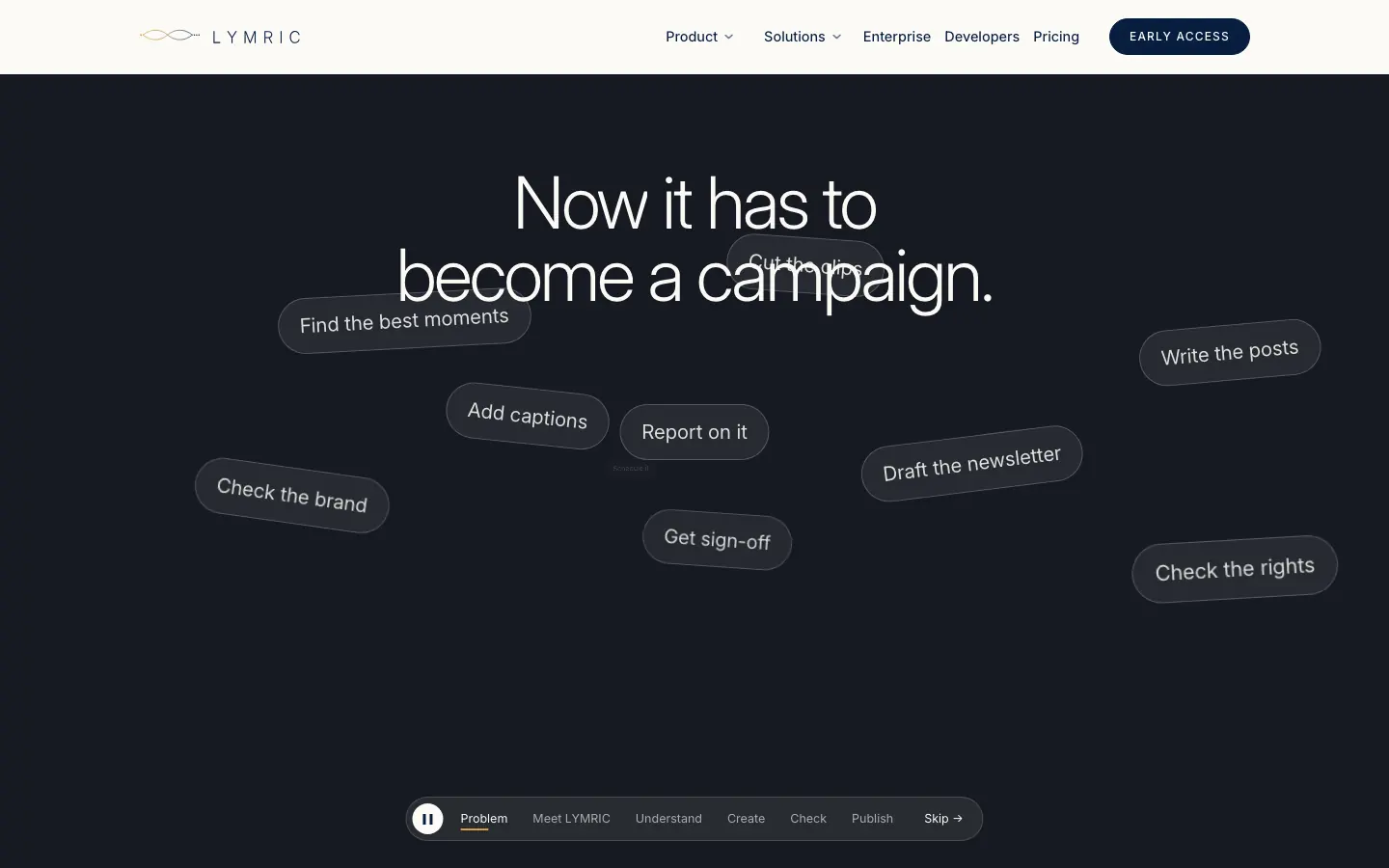 Lymric: One video in. A complete campaign out.